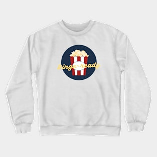 Binge-ready Crewneck Sweatshirt